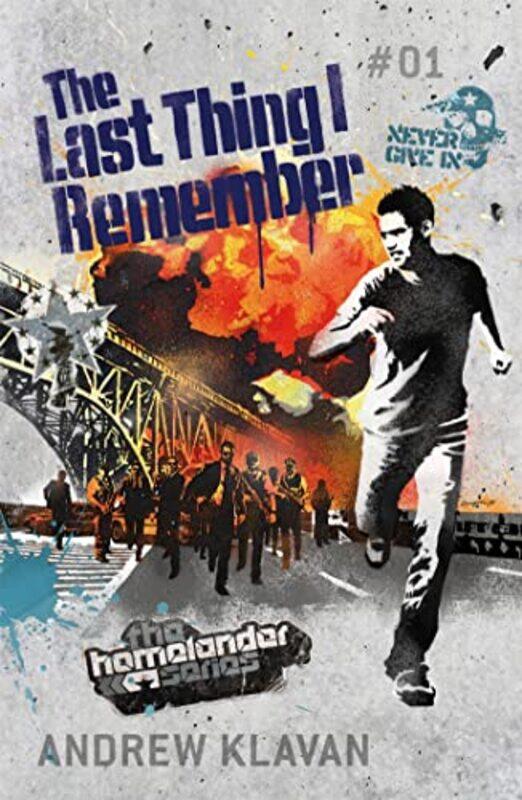 

The Last Thing I Remember The Homelander Series by Andrew Klavan-Paperback