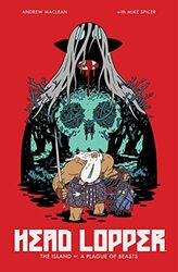 Head Lopper Volume 1: The Island Or A Plague Of Beasts , Paperback by Andrew MacLean