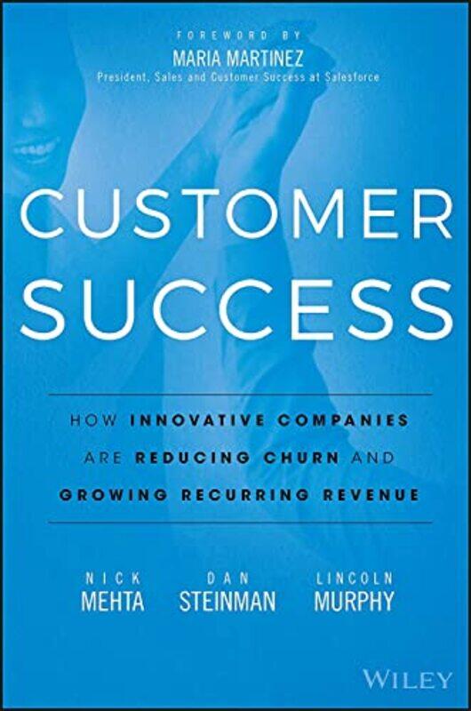 

Customer Success by Nick MehtaDan SteinmanLincoln Murphy-Hardcover