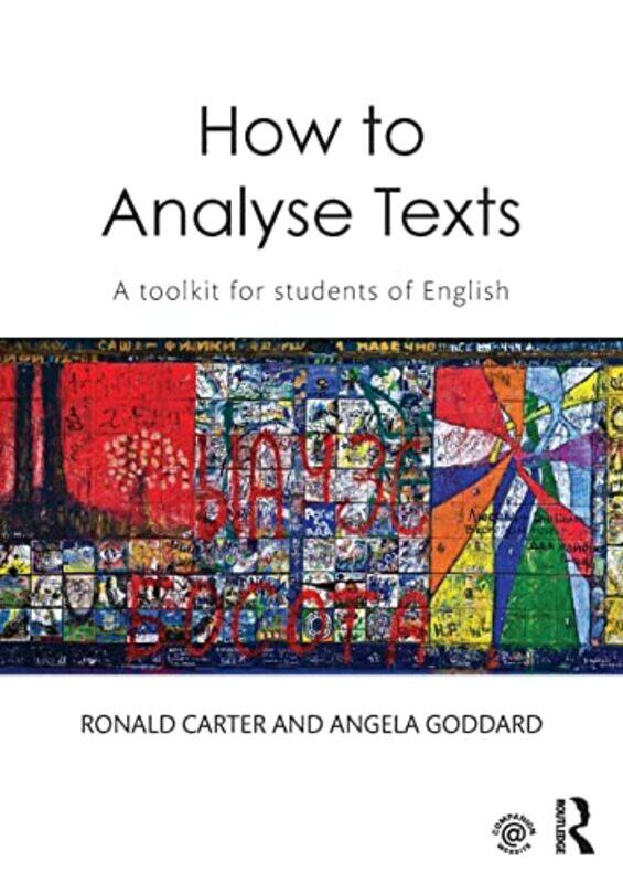 

How to Analyse Texts by Ronald University of Nottingham, UK CarterAngela formerly at York St John University, UK Goddard-Paperback