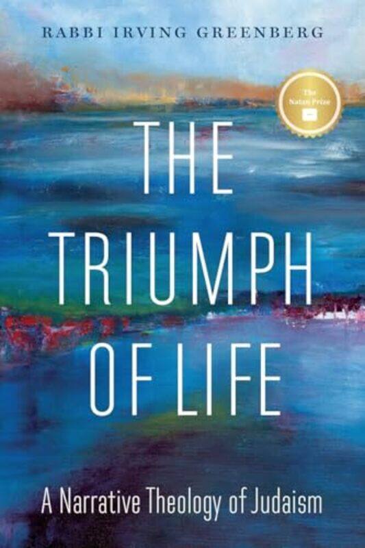 

The Triumph Of Life by Irving (Yitz) Greenberg-Paperback