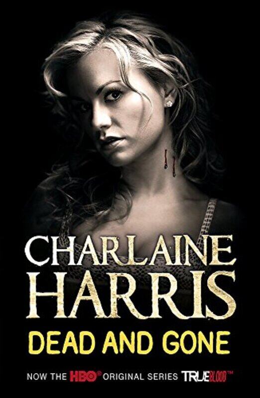 

Dead and Gone: A True Blood Novel (Sookie Stackhouse Vampire 9), Paperback Book, By: Charlaine Harris