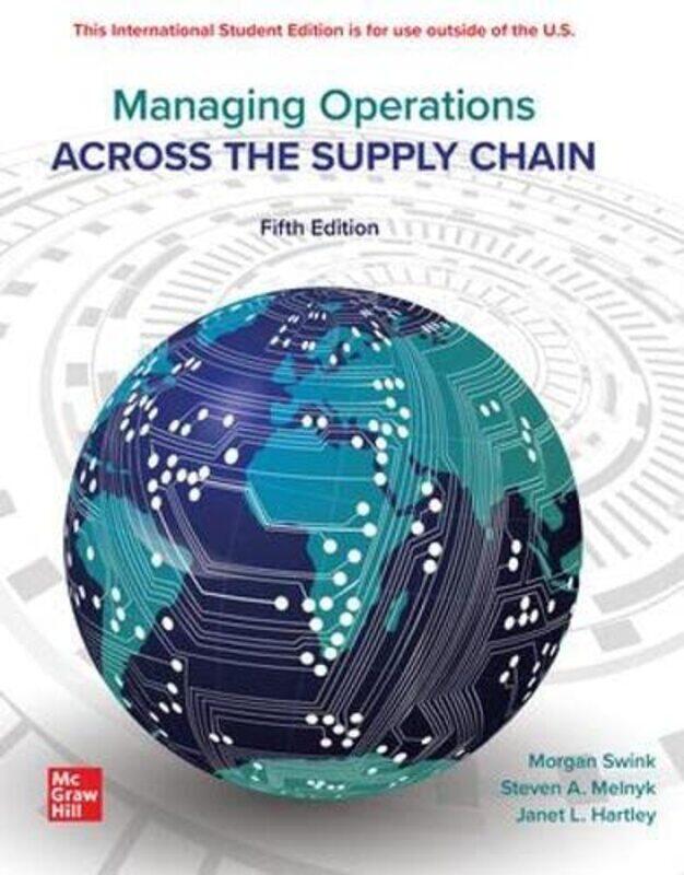 

Managing Operations Across The Supply Chain ISE by Morgan SwinkSteven MelnykM Bixby CooperJanet L Hartley-Paperback