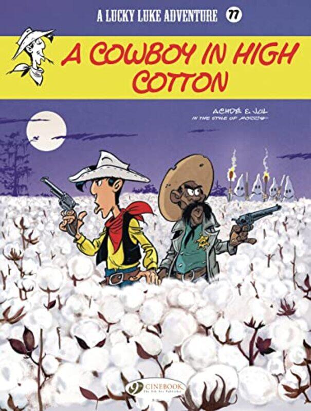 

Lucky Luke Vol 77 A Cowboy in High Cotton by JulAchde-Paperback