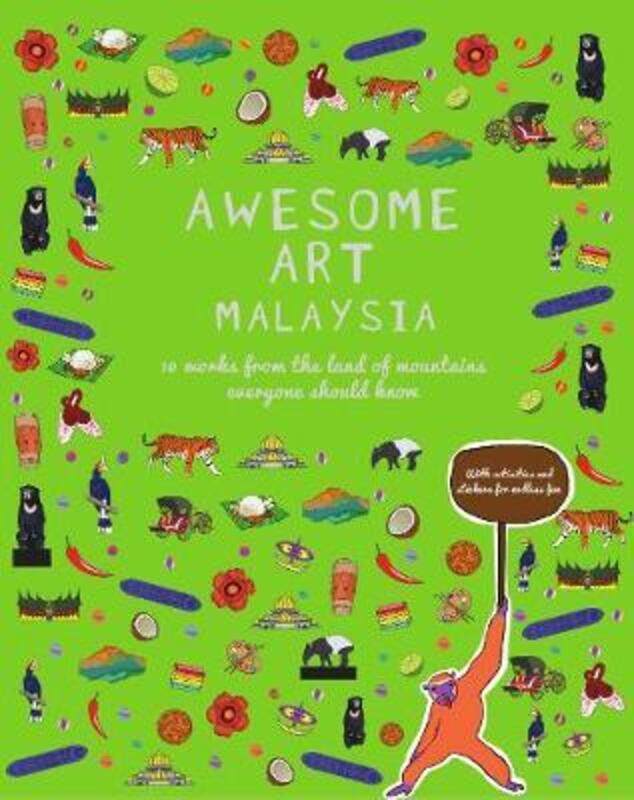 

Awesome Art Malaysia: 10 Works from the Land of Mountains Everyone Should Know,Paperback,ByJoseph, Rahel - Kukathas, Jo