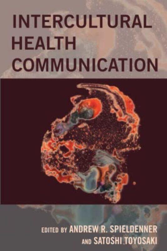 

Intercultural Health Communication by William StrunkE White-Paperback