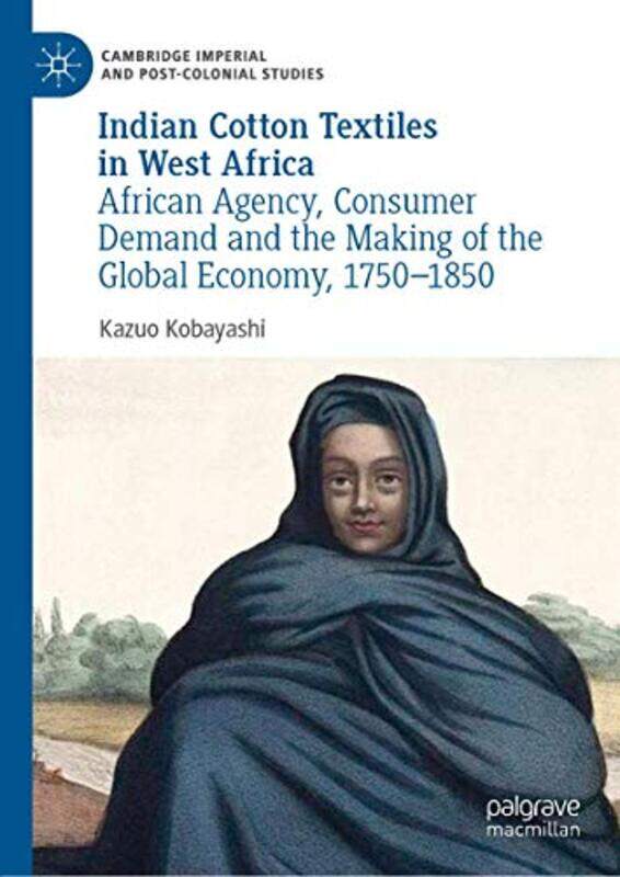 

Indian Cotton Textiles in West Africa by Kazuo Kobayashi-Hardcover