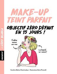Z ro blabla - make up teint parfait , Paperback by Caroline Balma-Chaminadour