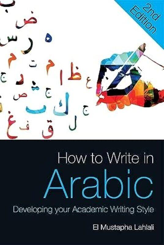 

How To Write In Arabic by El Mustapha Lahlali-Paperback