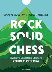 Rock Solid Chess Piece Play By Tiviakov Sergei - Goekbulut Yulia - Paperback