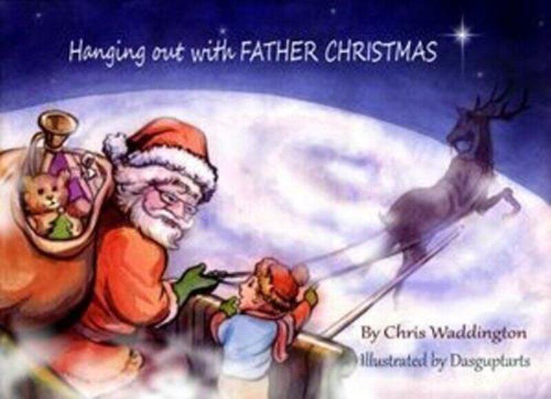 

Hanging Out With Father Christmas by Chris Waddington-Paperback