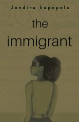 The Immigrant by Jandira Kapapelo-Paperback