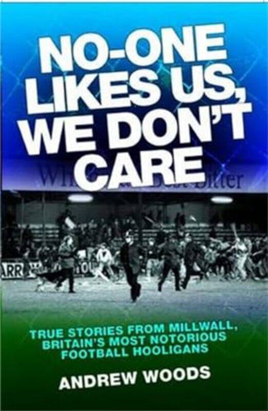 

No One Likes Us We Dont Care by Andrew Woods-Paperback