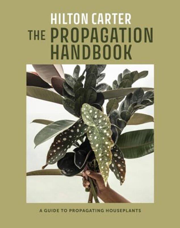 

The Propagation Handbook by Hilton Carter -Hardcover