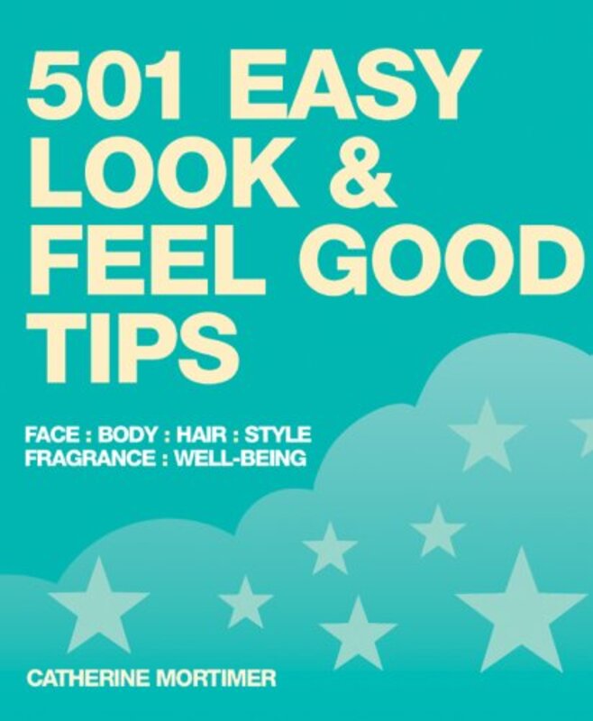 501 Easy Look and Feel Good Tips, Paperback Book, By: Catherine Mortimer