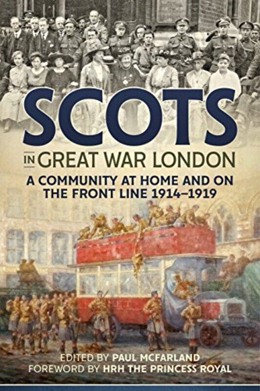 

Scots in Great War London by Paul McFarlandHugh Pym-Hardcover