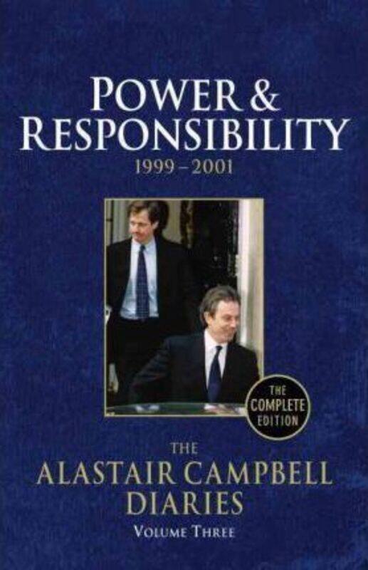 

Diaries Volume Three: Power and Responsibility.Hardcover,By :Alastair Campbell