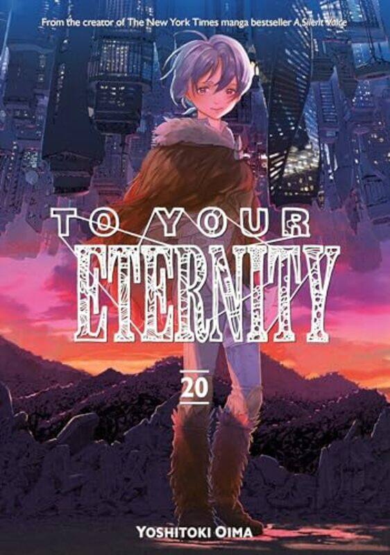 

To Your Eternity 20 by Yoshitoki Oima-Paperback