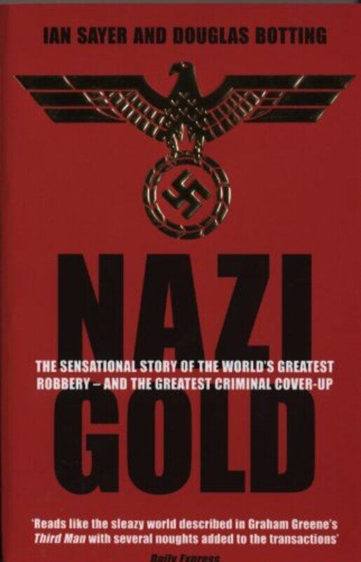 

Nazi Gold by Douglas BottingIAN SAYER-Paperback