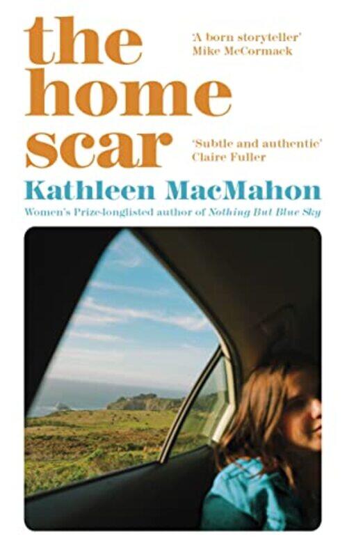 

The Home Scar by Kathleen MacMahon-Paperback