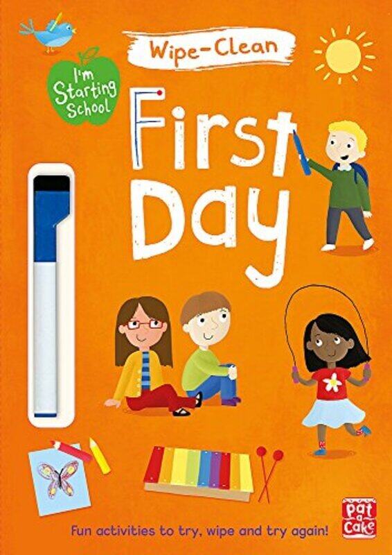 

First Day: Wipe-clean book with pen (I'm Starting School), Paperback Book, By: Pat-a-Cake