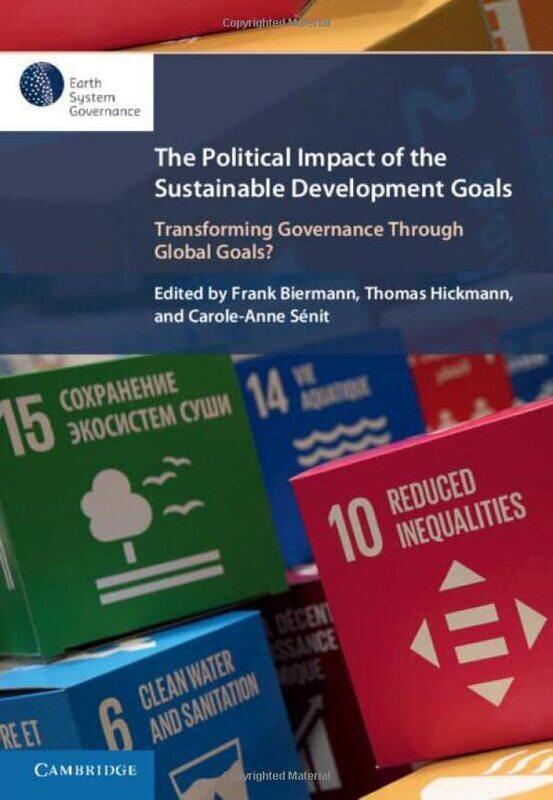 

The Political Impact Of The Sustainable Development Goals Transforming Governance Through Global Go by Biermann, Frank -Hardcover