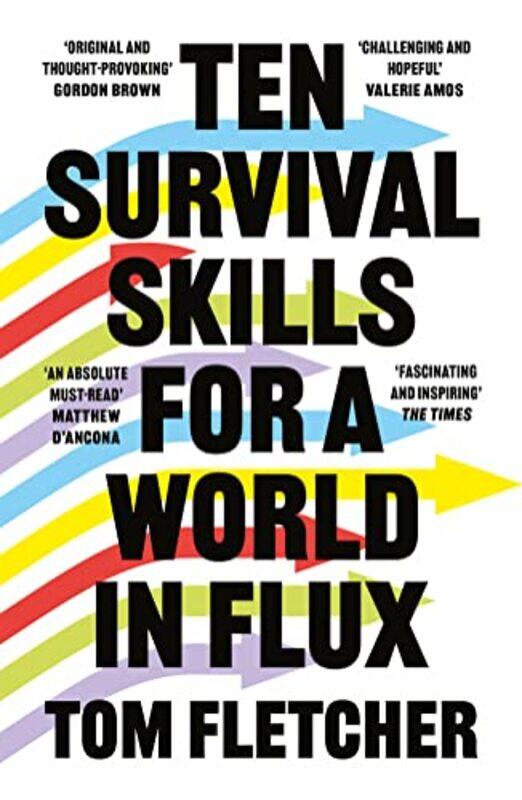 

Ten Survival Skills for a World in Flux by Tom Fletcher-Paperback