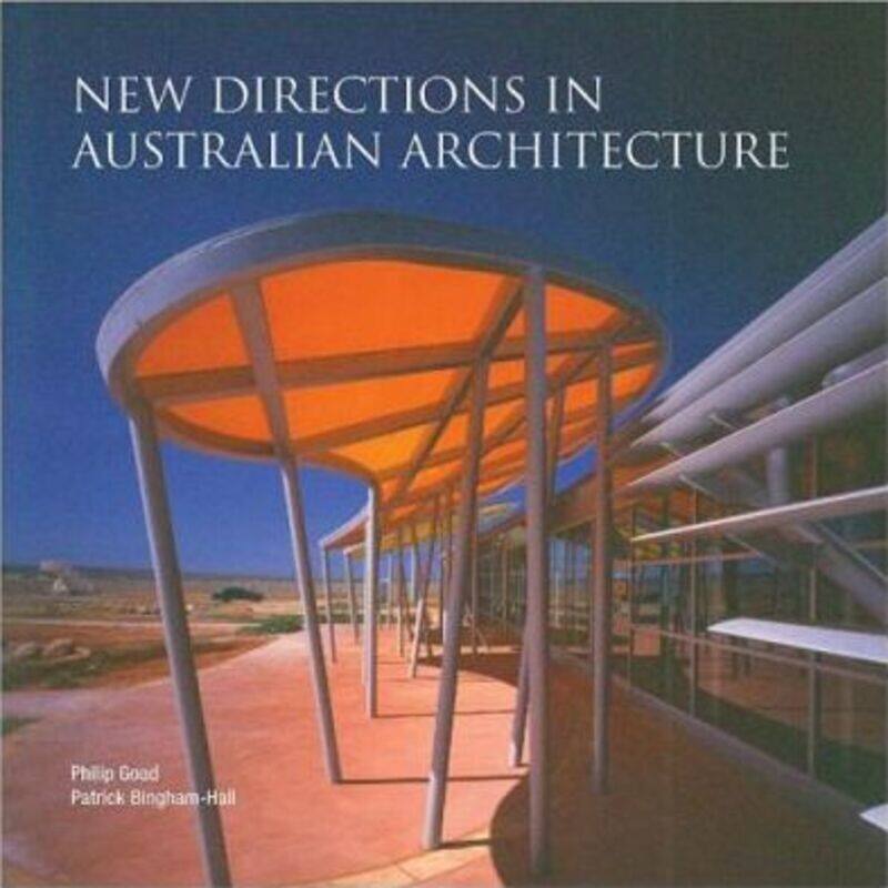 

New Directions in Australian Architecture.Hardcover,By :Philip Goad