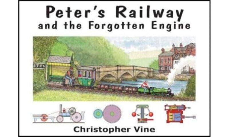 

Peters Railway and the Forgotten Engine by Christopher G C VineJohn Wardle-Hardcover