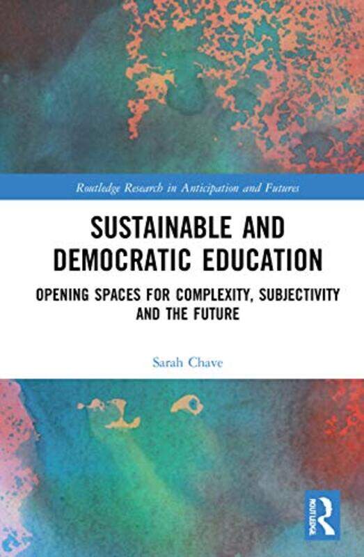 

Sustainable And Democratic Education by Sarah Chave-Hardcover