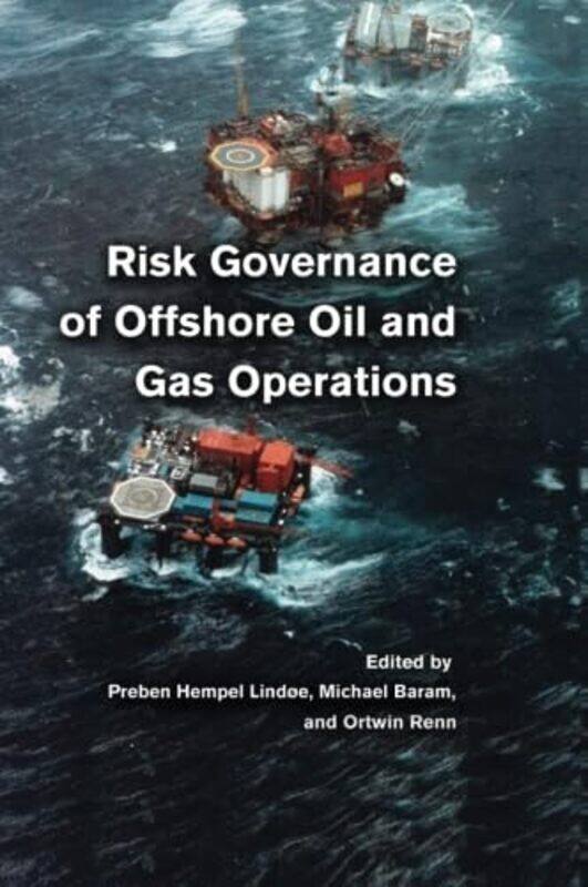 

Risk Governance Of Offshore Oil And Gas Operations by Lindoe, Preben Hempel -Paperback