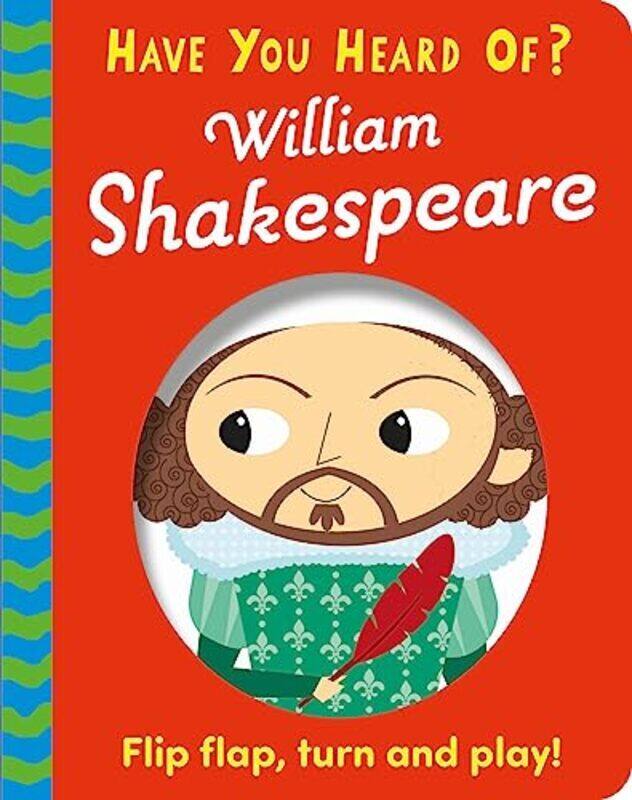

Have You Heard Of: William Shakespeare , Paperback by Pat-a-Cake