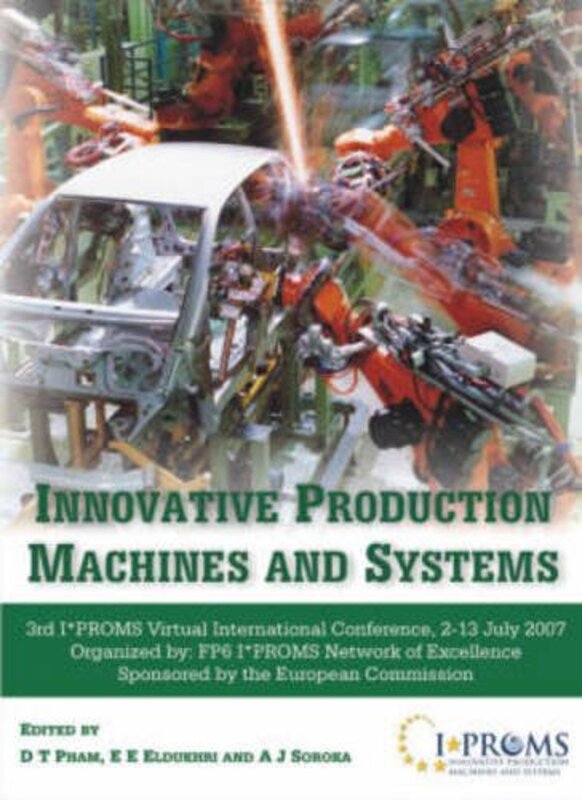 

Innovative Production Machines and Systems by DT PhamEldaw E EldukhriAnthony J Soroka-Hardcover