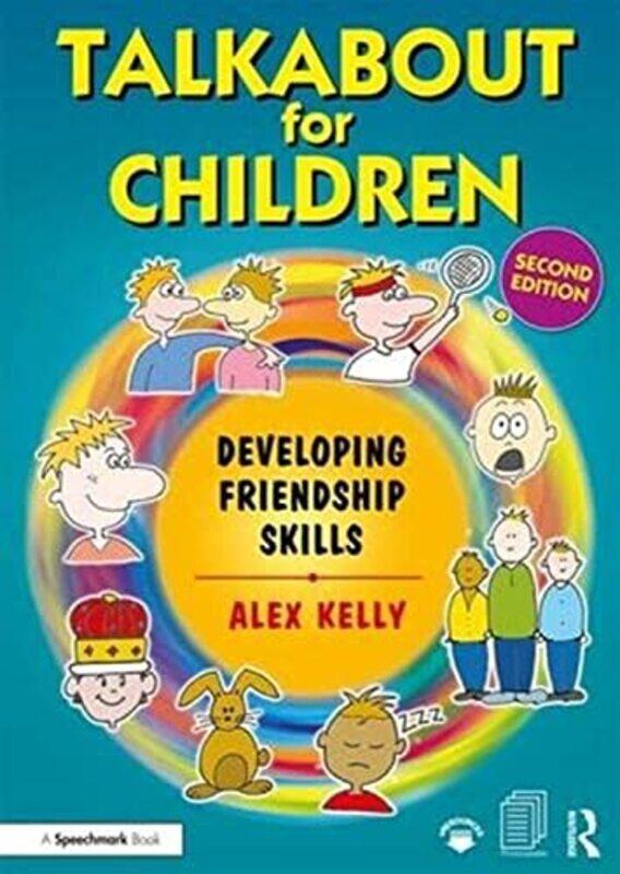 

Talkabout For Children 3 Developing Friendship Skills by Kelly, Alex (Managing Director Of Alex Kelly Ltd; Speech Therapist, Social Skills And Communi