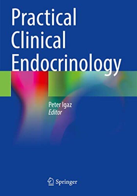 

Practical Clinical Endocrinology by Peter Igaz-Paperback