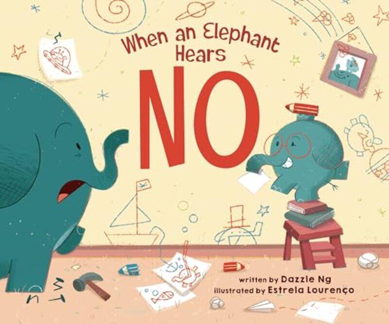 

When an Elephant Hears NO by Dazzle NgEstrela Lourenco -Hardcover