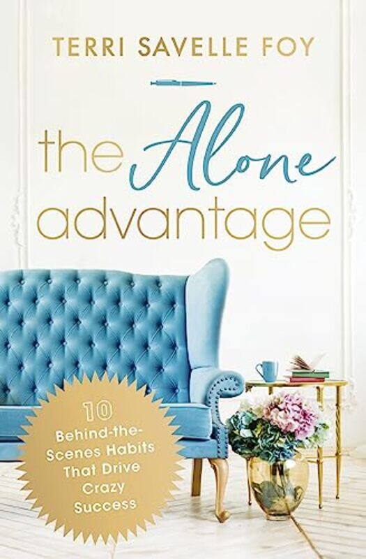 

The Alone Advantage by Terri Savelle Foy-Paperback