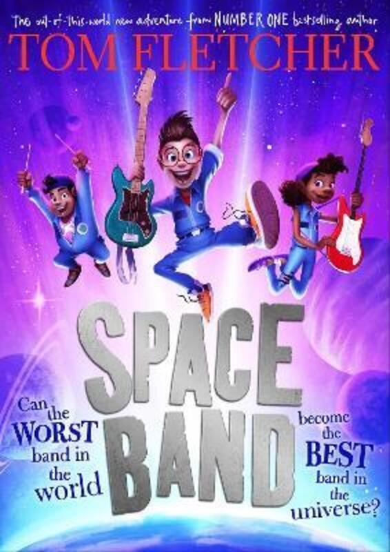 

Space Band: The out-of-this-world new adventure from the number-one-bestselling author Tom Fletcher,Hardcover, By:Fletcher, Tom