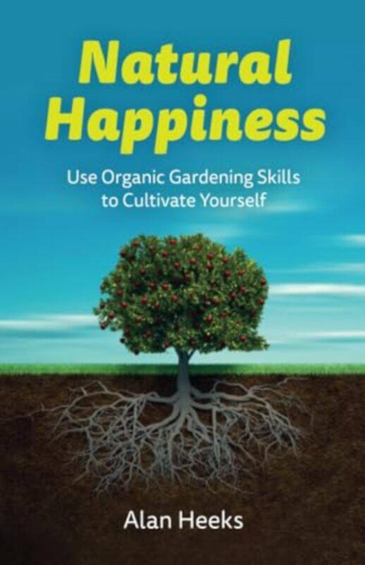 

Natural Happiness by Alan Heeks-Paperback