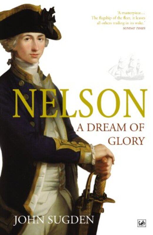 

Nelson A Dream of Glory by Dr John Sugden-Paperback