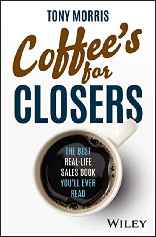 

Coffees for Closers by Tony Morris-Hardcover