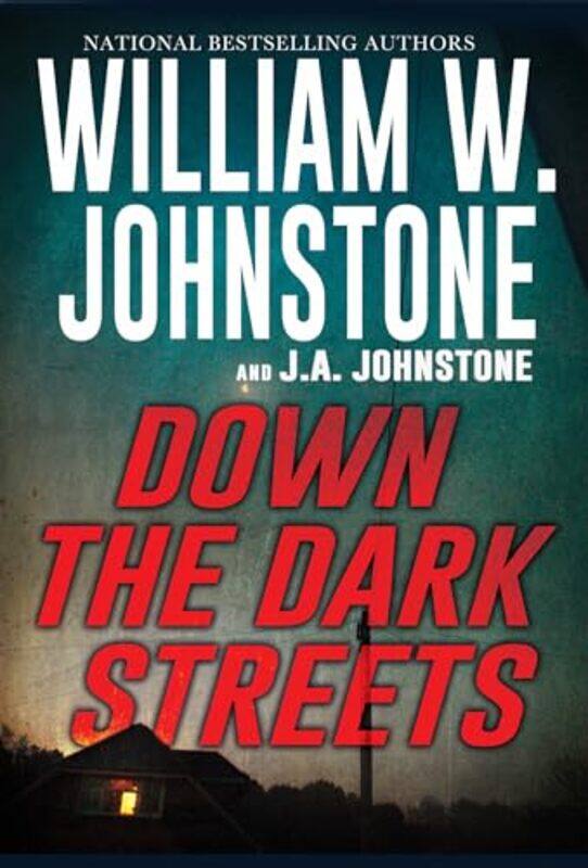 

Down the Dark Streets by William W JohnstoneJA Johnstone-Paperback