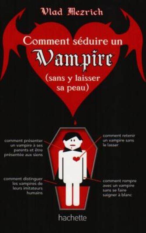 

Comment seduire un vampire (sans y laisser sa peau)