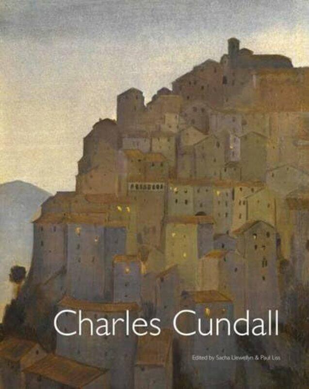 

Charles Cundall 18901971 by Charles CundallSacha LlewellynPaul Liss-Paperback