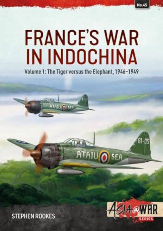 

Frances War in Indochina by Stephen Rookes-Paperback