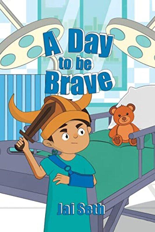 

A Day to be Brave by Jai Seth-Paperback