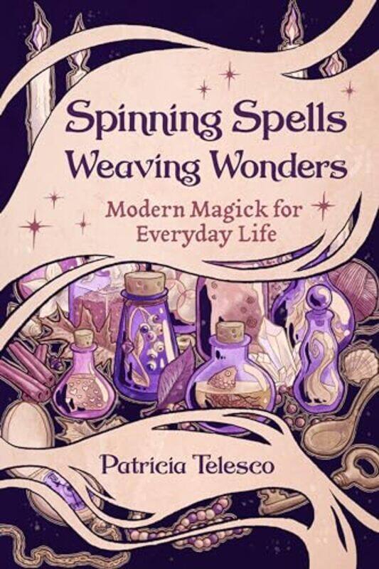 

Spinning Spells Weaving Wonders By Telesco Patricia - Paperback