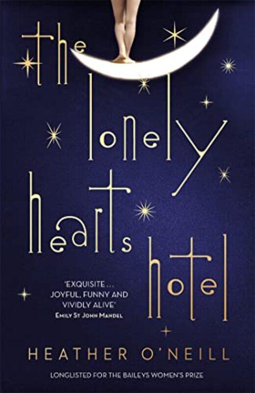 

The Lonely Hearts Hotel by Heather ONeill-Paperback