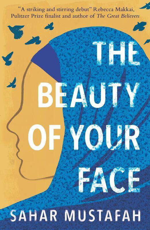 

The Beauty of Your Face, Paperback Book, By: Sahar Mustafah