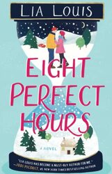 Eight Perfect Hours by Lia Louis Paperback